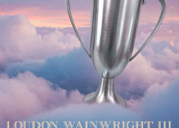 Loudon Wainwright III – Lifetime Achievement – For Folk’s Sake