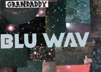 Album | Grandaddy  – Blu Wav